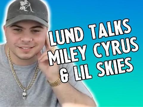 ℒund Spills on Collabing with Noah Cyrus & Lil Skies on Broken Remix