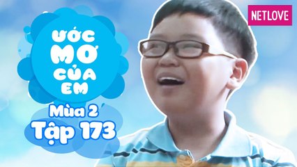 Ước Mơ Của Em | Mùa 2 - Tập 173: Chế tạo đồng hồ nhắc nhở bản thân