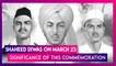 Shaheed Diwas On March 23rd: Significance Of The Day To Commemorate Death Anniversary Of Bhagat Singh, Sukhdev Thapar & Shivaram Rajguru