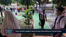PGRI Jateng Sambut Baik Sudah Ada Sekolah Tatap Muka