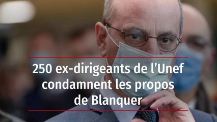 250 ex-dirigeants de l’Unef condamnent les propos de Blanquer
