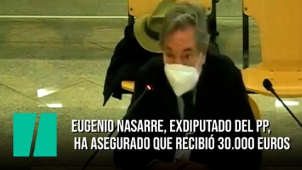 Eugenio Nasarre, exdiputado del PP, ha asegurado que recibió 30.000 euros