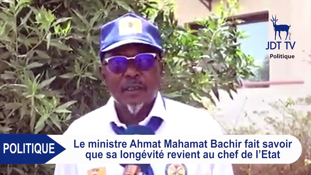 Ahmat Mahamat Bachir : " Je dois la longévité à mon poste au chef de l’Etat "
