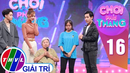Chuyện về cô học trò hiếu học bên vòng tay yêu thương của bà ngoại | Chơi Phải Thắng – Tập 16