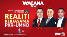 [LIVE] Realiti Kerjasama PKR-UMNO