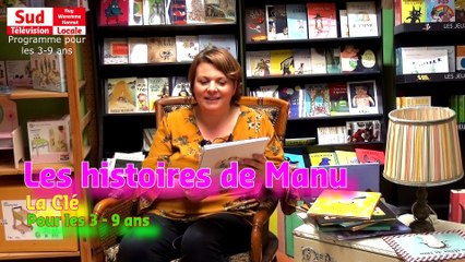 La clé - les histoires de Manu sont sur Sud Télévision