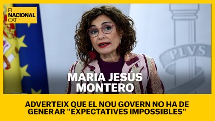 Montero adverteix que el nou Govern no ha de generar "expectatives impossibles": "No ens agradaria un déjà-vu"