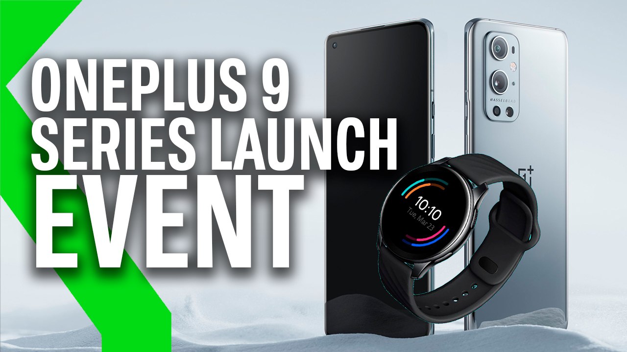 ONEPLUS 9, 9 PRO Y ONEPLUS WATCH: Resumen del ONEPLUS 9 SERIES LAUNCH EVENT en 5 MINUTOS