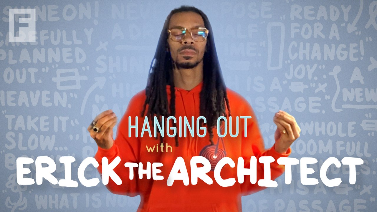 Hanging Out with Erick the Architect