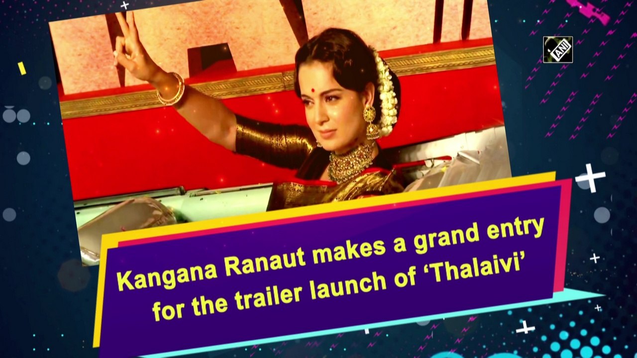 Kangana Ranaut makes a grand entry for the trailer launch of ‘Thalaivi’