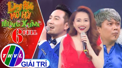 Làng Hài Mở Hội Mừng Xuân 2021 - Tập 6 FULL: Nợ duyên