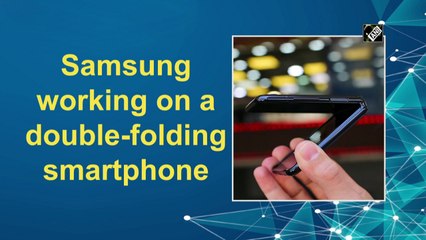 Samsung working on a double-folding smartphone