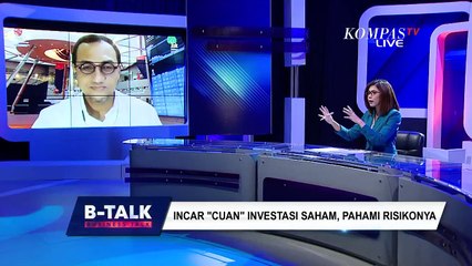 Download Video: Incar Cuan Investasi Saham, Pahami Risikonya | B-TALK (3)