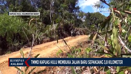 Tải video: Program TMMD Kapuas Hulu, Prajurit TNI Buka Jalan Baru Sepanjang 3,8 Kilometer