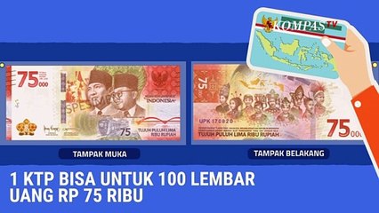 Sekarang Satu KTP Bisa Tukar 100 Lembar Uang Rp 75 Ribu, Begini Caranya