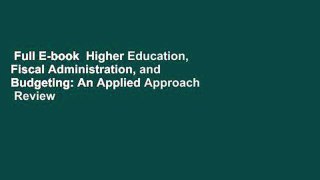 Full E-book  Higher Education, Fiscal Administration, and Budgeting: An Applied Approach  Review