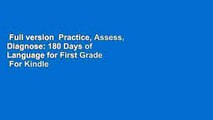 Full version  Practice, Assess, Diagnose: 180 Days of Language for First Grade  For Kindle