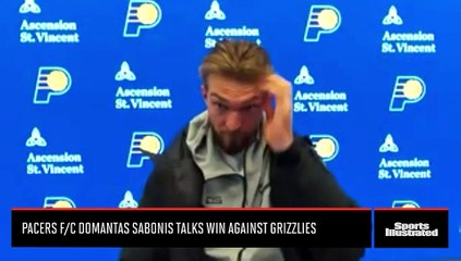 Pacers F/C Domantas Sabonis Talks Win Against Grizzlies