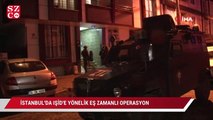 İstanbul’da IŞİD’e yönelik eş zamanlı operasyon