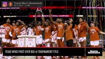 Texas Wins First-Ever Big 12 Tournament Title