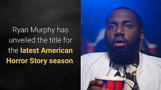 Ryan Murphy Reveals ‘American Horror Story’ Season 10 Official Title With | Moon TV News