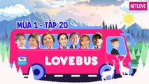 Love Bus | Hành Trình Kết Nối Những Trái Tim - Mùa 1 - Tập 20