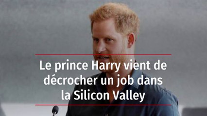 Le prince Harry vient de décrocher un job dans la Silicon Valley
