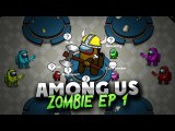 AMONG US Zombie EP1 _ AMONG US Animation Memes