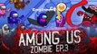 AMONG US Zombie EP3 _ AMONG US Animation Memes