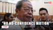 There won't be a no-confidence motion if Parliament convened, says Kit Siang