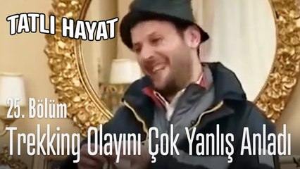 Trekking mi oldu onun adı? - Tatlı Hayat 25. Bölüm