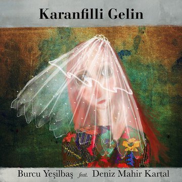 Burcu Yeşilbaş - Karanfilli Gelin