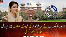 LHC approves interim bail of Maryam Nawaz, seeks NAB reply