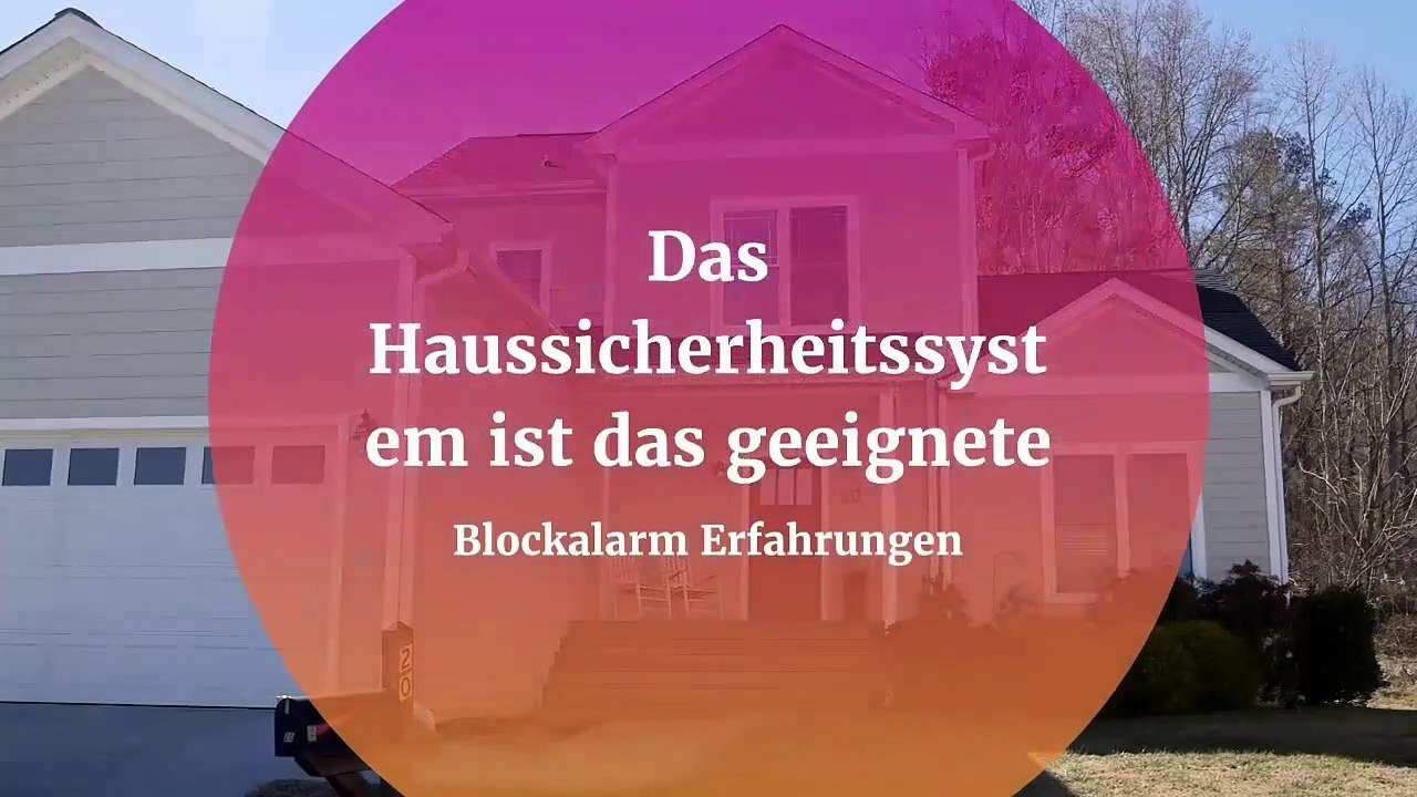 Blockalarm Erfahrungen - Wichtige Ressourcen für die Sicherheit Ihrer Häuser