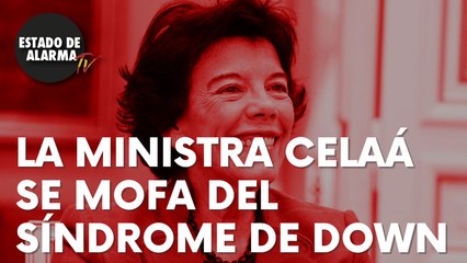 La ministra de Educación, Isabel Celaá, se mofa del síndrome de Down: “¿Pero de dónde viene usted?”