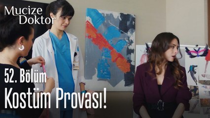 Kostüm provası! - Mucize Doktor 52. Bölüm