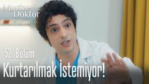 Kurtarılmak istemiyor! - Mucize Doktor 52. Bölüm