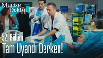 Tam uyandı derken! - Mucize Doktor 52. Bölüm