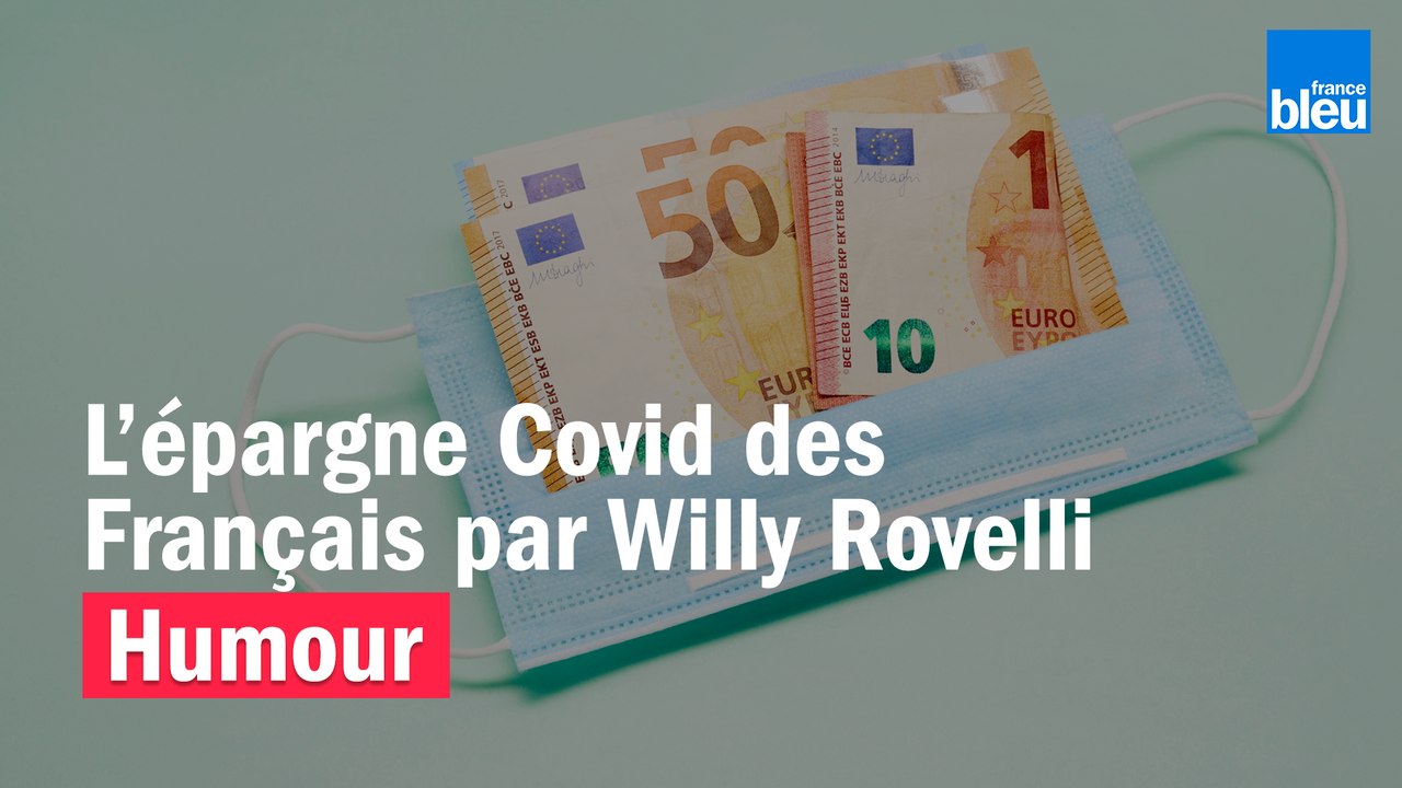 HUMOUR - L'épargne Covid des Français par Willy Rovelli