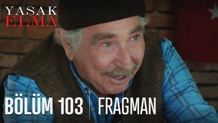 Yasak Elma 103. Bölüm Fragmanı
