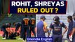 INDvsENG: Rohit Sharma, Shreyas Iyer injury update, Shreyas may not play IPL | Oneindia News