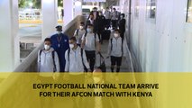 Egypt football national team arrive for their AFCON match with Kenya