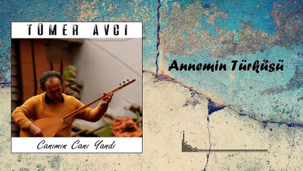 Tümer Avcı - Annemin Türküsü (Official Audio)
