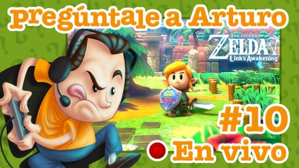 Zelda: Link's Awakening #10 | Pregúntale a Arturo en Vivo (23/03/2021)