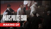 PARIS POLICE 1900 : Making-of - La violence