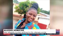 Man allegedly murders girlfriend in HO, attempts suicide - News Desk on JoyNews (24-3-21)