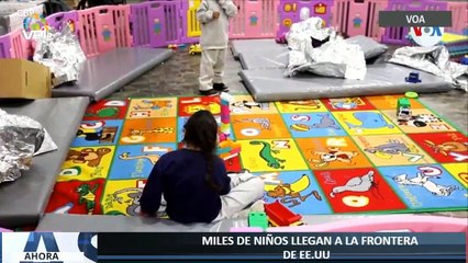 Miles de niños llegan a la frontera de EEUU - Ahora en Vivo