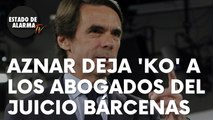 José María Aznar deja ‘KO’ a los abogados ‘progres’ en el juicio de los papeles de Bárcenas