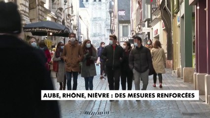 Covid-19 : des mesures renforcées dans l'Aube, le Rhône et la Nièvre