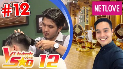 Vi Hành Cùng Sao - Tập 12